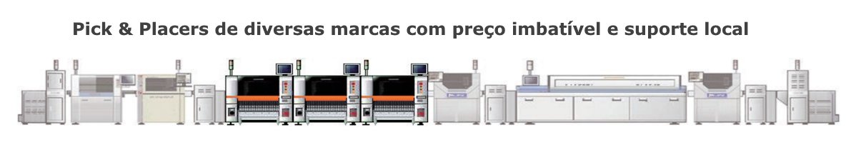 Máquinas Pick and Place para linha SMD